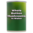 Whole Button Mushrooms In Water 290g