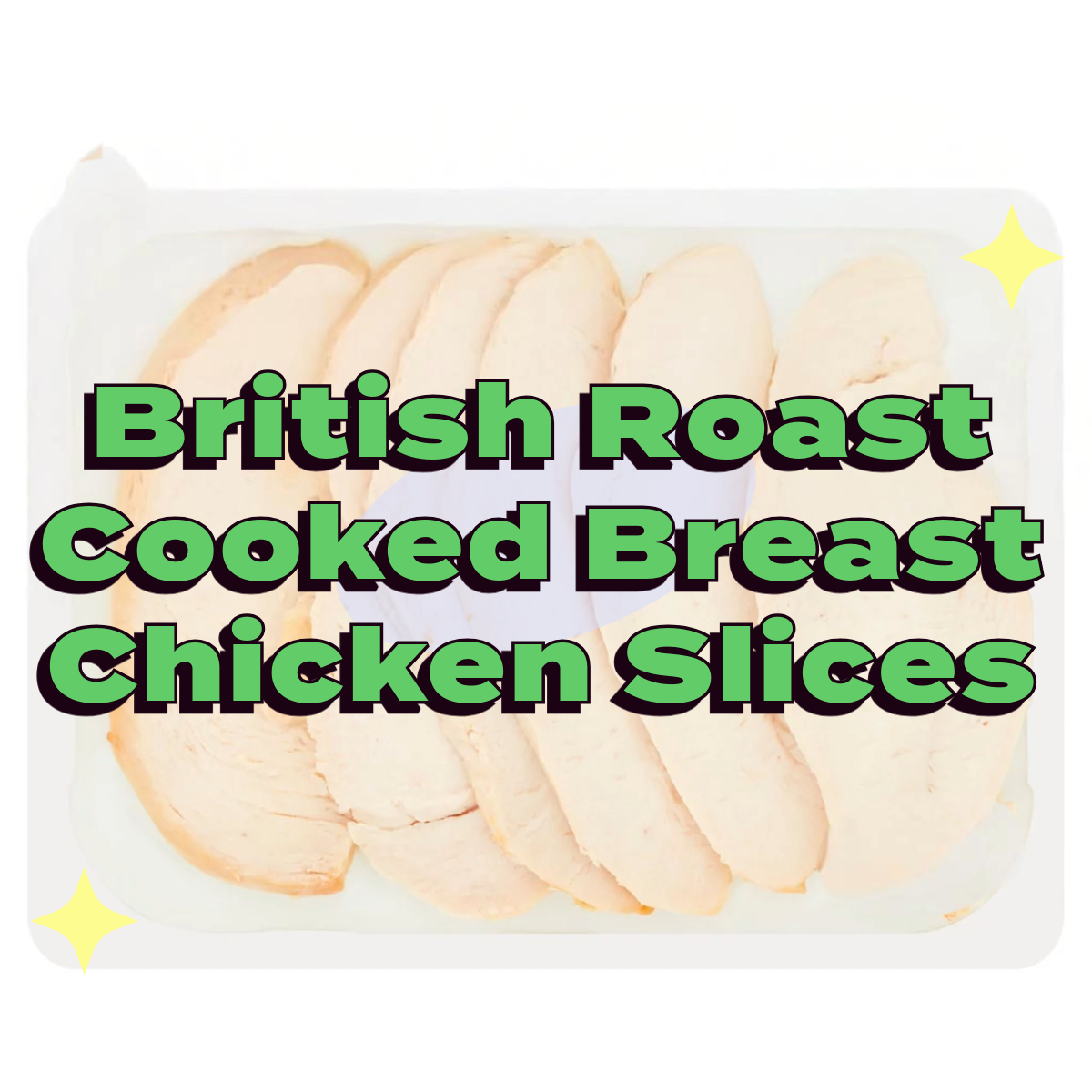 British Roast Cooked Breast Chicken Slices 180g